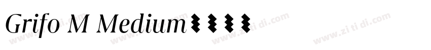 Grifo M Medium字体转换 Grifo M Medium字体转换